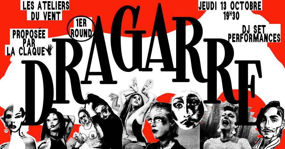 image : Dragarre 1er Round • Performances drag & DJ set