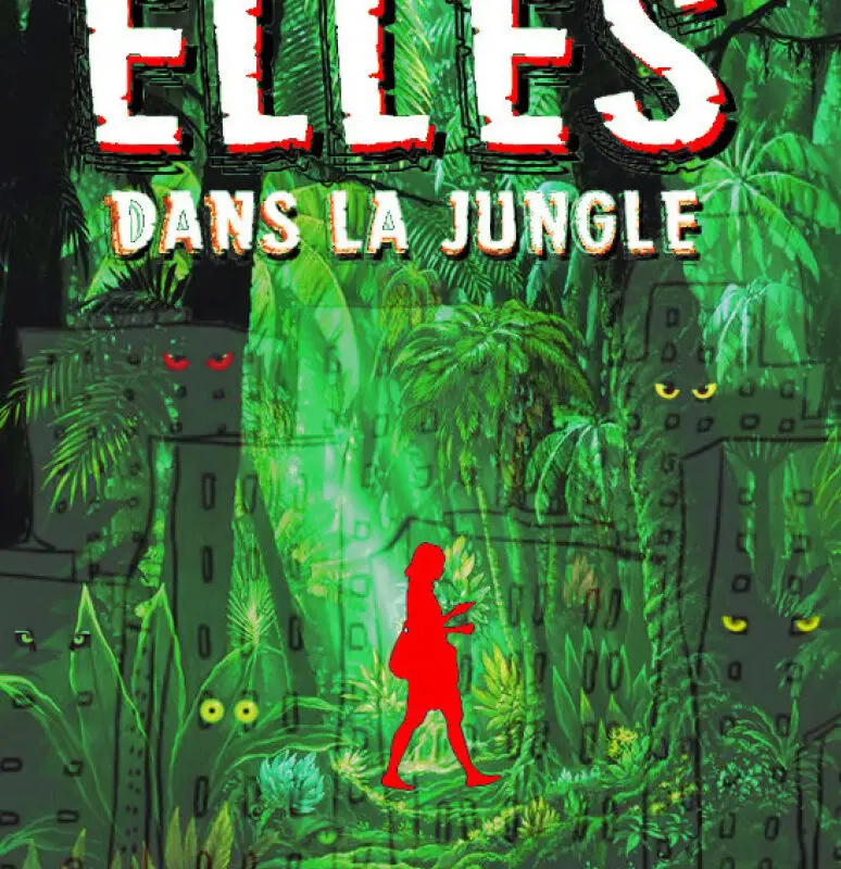 image : ELLES dans la jungle • Pierre Bonnaud & compagnie