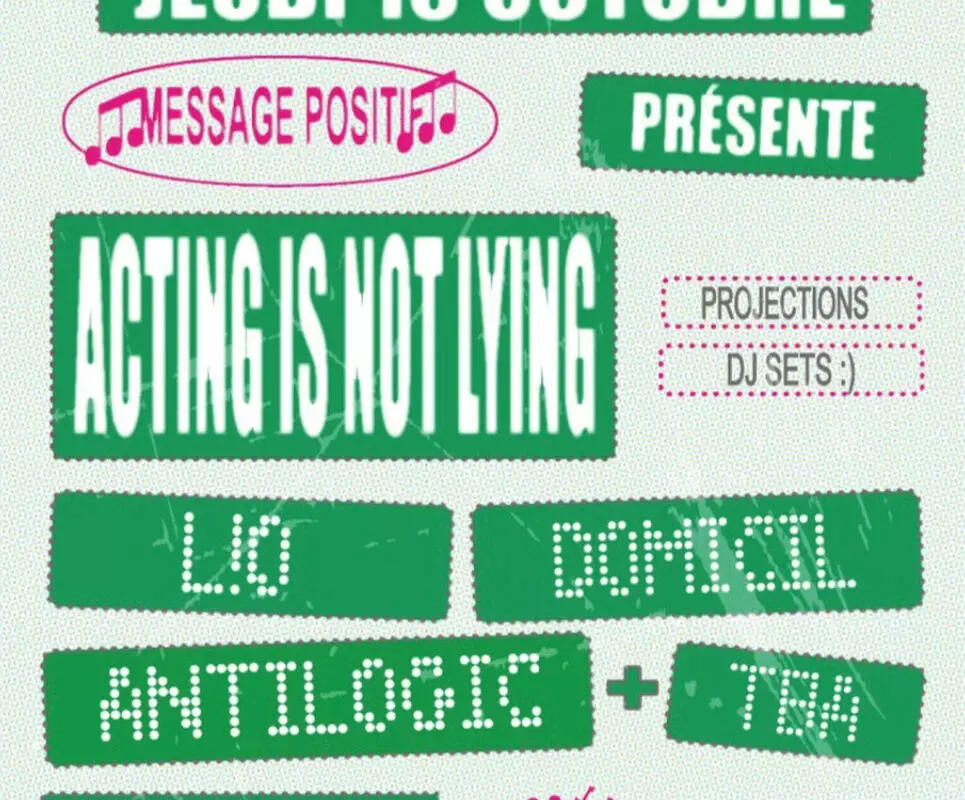 image : Acting is not lying • Message positif