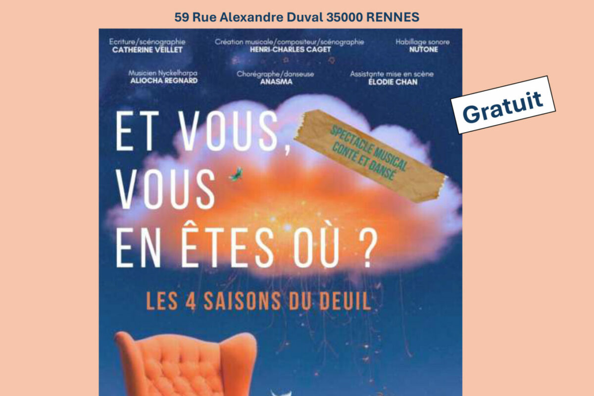 Et vous vous en êtes où ? • Vivre son deuil Bretagne